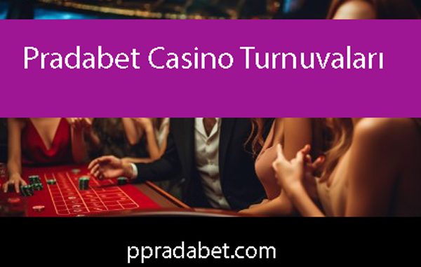 Pradabet casino turnuvaları üzerinden kazandıran sitedir.